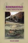 Bowmanville : A Small Town at the Edge - eBook
