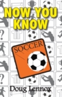 Now You Know Soccer - Book