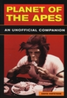 Planet Of The Apes : THE UNOFFICIAL COMPANION - eBook