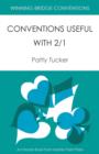 Winning Bridge Conventions : Conventions Useful with 2/1 - Book