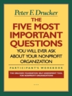 The Five Most Important Questions You Will Ever Ask About Your Nonprofit Organization - Book