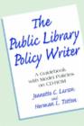 The Public Library Policy Writer : A Guidebook with Model Policies on CD-ROM - Book
