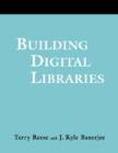 Building Digital Libraries : A How-To-Do-It Manual for Archivists & Librarians - Book
