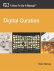 Digital Curation : A How-to-do-it Manual - Book
