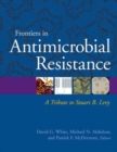 Frontiers in Antimicrobial Resistance : A Tribute to Stuart B. Levy - Book