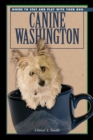 Canine Washington : Where to Play and Stay with Your Dog - Book