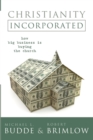 Christianity Incorporated : How Big Business Is Buying the Church - Book
