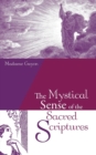The Mystical Sense of the Sacred Scriptures : With Explanations and Reflections Regarding the Interior Life - Book