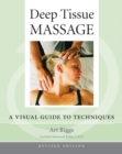 Deep Tissue Massage, Revised Edition : A Visual Guide to Techniques - Book