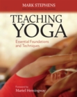 Teaching Yoga : Essential Foundations and Techniques - Book