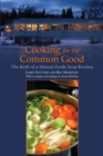 Cooking for the Common Good : The Birth of a Natural Foods Soup Kitchen - Book