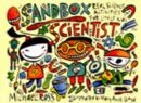 Sandbox Scientist : Real Science Activities for Little Kids - Book