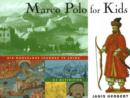 Marco Polo for Kids : His Marvelous Journey to China, 21 Activities - Book