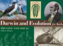 Darwin and Evolution for Kids : His Life and Ideas with 21 Activities - Book