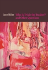 Who Is Trixie the Trasher? and Other Questions - Book