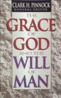 The Grace of God and the Will of Man - Book
