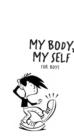 My Body, My Self for Boys : Revised Edition - eBook