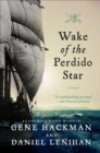 Wake of the Perdido Star : A Novel - eBook