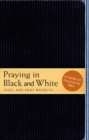 Praying in Black and White : A Hands-on Practice for Men - eBook