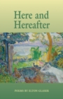 Here And Hereafter : Poems - Book