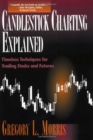 Candlestick Charting Explained: Timeless Techniques for Trading Stocks and Futures - Book