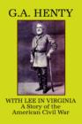 With Lee in Virginia : A Story of the American Civil War - Book