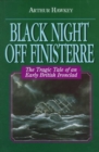 Black Night off Finisterre : The Tragic Tale of an Early British Ironclad - Book