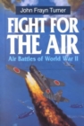 Fight for the Air : Allied Air Battles in World War II - Book