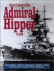 Heavy Cruisers of the Admiral Hipper Class : The Admiral Hipper, Blucher, Prince Eugen, Seydlitz and Lutzow - Book