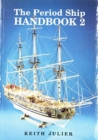 The Period Ship HAndbook, Volume 2 - Book