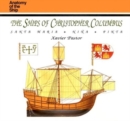 The Ships of Christopher Columbus : Santa Maria, Nina, Pinta - Book