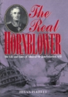 The Real Hornblower : The Life and Times of Admiral Sir James Gordon, GCB - Book