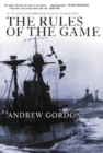 The Rules of the Game : Jutland and British Naval Command - Book
