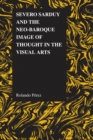 Severo Sarduy and the Neo-Baroque Image of Thought in the Visual Arts - Book