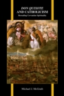 Don Quixote and Catholicism : Rereading Cervantine Spirituality - eBook