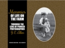 Memories of Life on the Farm : Through the Lens of Pioneer Photographer J. C. Allen - eBook