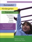 Successful Kindergarten Transition : Your Guide to Connecting Children, Families, and Schools - Book
