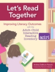Let's Read Together : Improving Literacy Outcomes with the Adult-Child Interactive Reading Inventory (ACIRI) - Book