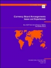 Currency Board Arrangements : Issues and Experiences - Book