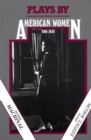 Plays by American Women : 1900-1930 - Book