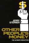 Other People's Money : The Ultimate Seduction - Book