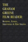 The Graham Greene Film Reader : Reviews Essays Interviews & Film Stories - Book