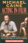 Acting in Film : An Actor's Take on Movie Making - Book