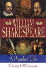 William Shakespeare : A Popular Life - Book