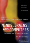 Minds, Brains, and Computers : An Historical Introduction to the Foundations of Cognitive Science - Book