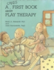 A Child's First Book About Play Therapy - Book