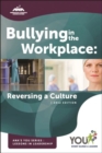 Bullying in the Workplace : Reversing a Culture - Book