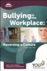 Bullying in the Workplace : Reversing a Culture - eBook