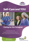 Self-Care and YOU : Caring for the Caregiver - Book
