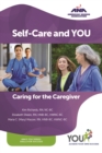 Self-Care and You : Caring for the Caregiver - eBook